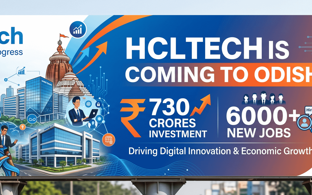 HCLTech Expands to Bhubaneswar with ₹730 Crore Investment, Creating 6,000+ Jobs