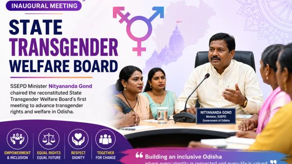Odisha SSEPD Minister Chairs Inaugural Meeting of Reconstituted State Transgender Welfare Board | ଓଡ଼ିଶାରେ ରାଜ୍ୟ ଟ୍ରାନ୍ସଜେଣ୍ଡର କଲ୍ୟାଣ ବୋର୍ଡର ପ୍ରଥମ ବୈଠକ ଅନୁଷ୍ଠିତ